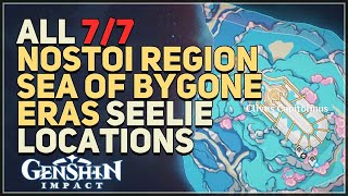 All Nostoi Region Sea of Bygone Eras Seelie Locations Genshin Impact 46 [upl. by Merlin]