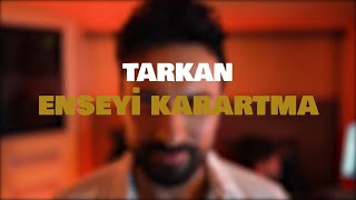 TARKAN  Enseyi Karartma Official Visualiser [upl. by Narual429]