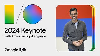 Google Keynote Google IO ‘24  American Sign Language [upl. by Waterman]