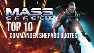 Mass Effect Trilogy  Top 10 Commander Shepard Quotes [upl. by Anaic]