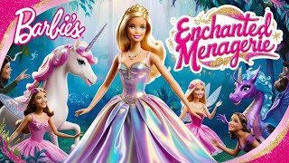 quotBarbies Enchanted Menageriequot  Barbie Full movie  new barbie videos [upl. by Ednutey187]