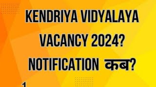 KENDRIYA VIDYALAYA VACANCY 2024KVS NOTIFICATION SOONKVS EXAMKVS PREPARATION शुरू कर देkvsjobs [upl. by Duomham]