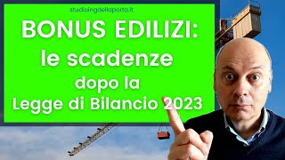 Bonus Edilizi le scadenze aggiornate dopo la Legge di Bilancio 2023 [upl. by Aloibaf434]