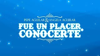 Pepe Aguilar  Fue Un Placer Conocerte ft Angela Aguilar Video Oficial [upl. by Aihseuqram]