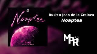 Ruxit x Jean de la Craiova  Noaptea  1 Ora [upl. by Hubey]