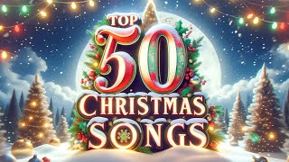 Top 50 Christmas Songs and Carols 🎅 Best Christmas Music Playlist [upl. by Enelyk]