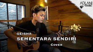 Sementara Sendiri  Geisha Video Lirik  Adlani Rambe Live Cover [upl. by Shipley]