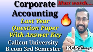 Last Year Question Paper with Answer KeyCorporate AccountingCalicut University Bcom 3rd Semester [upl. by Quartis33]