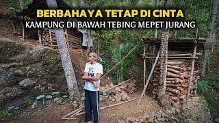 NGERiii❗INILAH KAMPUNG TERPENCIL DI BAWAH TEBING NEMPEL JURANG TAPI BIKIN BETAH [upl. by Gilpin]