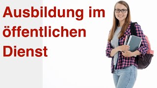 Ausbildung im öffentlichen Dienst  Ausbildungsberufe in Verwaltung und Justiz [upl. by Htenek834]