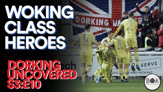 Dorking Uncovered S3E10  Woking Class Heroes [upl. by Andrade]