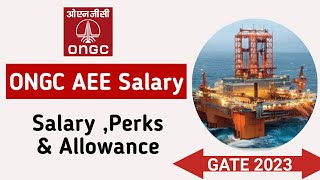 ONGC AEE Salary  Perks and Allowance from GATE 2023 [upl. by Hanas]