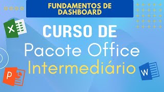 Fundamentos de Dashboard  Pacote Office Intermediário [upl. by Ecar]