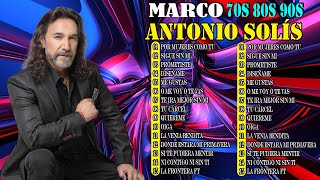 MARCO ANTONIO SOLIS SUS MEJORES CANCIONES ROMANTICAS 70s 80s 90s  VIEJITAS PERO BONITAS MIX [upl. by Yelknirb473]