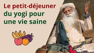 Le petitdéjeuner d’un yogi pour une existence saine [upl. by Ehtnax447]