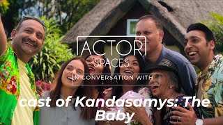 Actor Spaces  IN CONVERSATION WITH KANDASAMYS THE BABY CAST 🎥 [upl. by Sankaran]