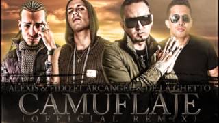 Camuflaje Remix  Alexis y Fido Feat Arcangel y De La Ghetto [upl. by Atisor70]