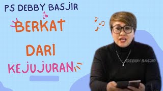 KHOTBAH PSDEBBY BASJIR  BERKAT DARI KEJUJURAN [upl. by Alaet]