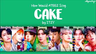 How Would ATEEZ Sing CAKE by ITZY HANROMENG LYRICS [upl. by Halac]