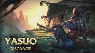 Focus sur  Yasuo  Disgracié [upl. by Rabbi]