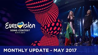 Eurovision Song Contest 2017  Monthly Update  May 2017 [upl. by Attelrahs]