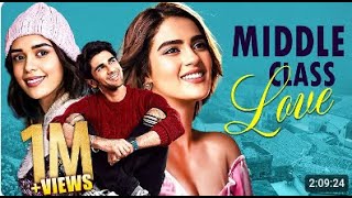 Middle Class Love Full Movie  New Released Hindi Romantic Movie  Prit Kamani Kavya Thapar [upl. by Nitnerb]