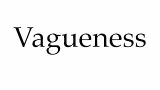 How to Pronounce Vagueness [upl. by Esinel]