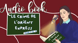 Le crime de lOrient Express  Agatha Christie ⎮ Livre audio [upl. by Ottinger]