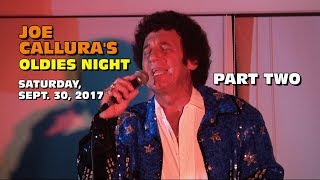 Joe Calluras Oldies Night Part TWO  Sept 30 2017 [upl. by Zirkle908]