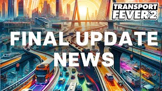 Transport Fever 2  Final update news [upl. by Waxman]