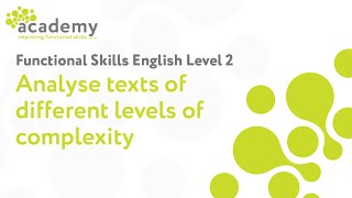 Functional Skills English Level 2  Analyse Texts of Different Levels of Complexity [upl. by Mij]