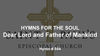 Hymns for the Soul Dear Lord and Father of Mankind Hymns 652 amp 653 [upl. by Adnorrahs]