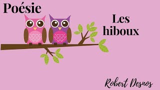 ☆☆☆Poésie de Robert Desnos ☆☆☆ Les hiboux ☆☆☆ [upl. by Pohsib]