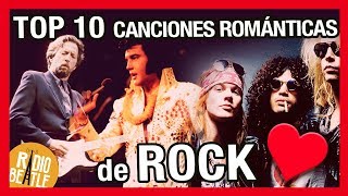 Las 10 Canciones de Rock Más Románticas de la Historia  RadioBeatle [upl. by Ginnie948]