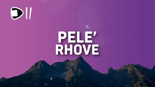 Rhove  Pelé TestoLyrics La rovescio alla Pelè Tra i palà [upl. by Finkelstein]