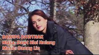 Pathian hla Bawipa dawtnak Dawt Hlei Hniang karaoke [upl. by Natfa]