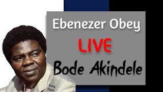 Commander Ebenezer Obey Live for Chief Bode Akindele  Prime Rhythms 8 [upl. by Nnylarej]