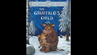 The GRUFFALOS CHILD by Julia Donaldson amp Alex Scheffler [upl. by Trueblood742]