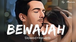 Bewajah SlowedReverb  Himesh Reshammiya  Sanam Teri Kasam  Musicera Lofi [upl. by Saul]