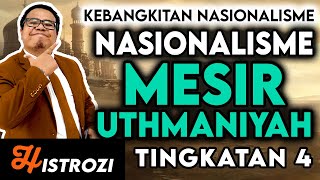 SEJARAH TINGKATAN 4  Bab 2  Nasionalisme di Mesir Uthmaniyah [upl. by Graniela]