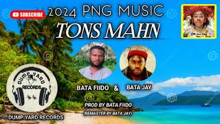 Tons Mahn  Bata Fildo Ft Bata Jay  PNG Music [upl. by Partridge]