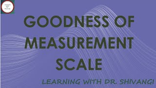 Goodness Of Measurement Scale [upl. by Leumhs]