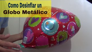 Como Desinflar Globos Metalicos [upl. by Scheider]