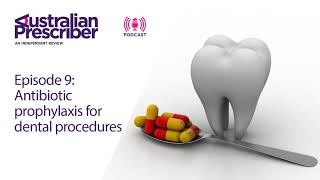 Episode 9  Antibiotic prophylaxis for dental procedures [upl. by Najtsirk]