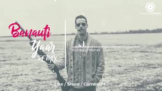 banoti yaar kuldeep manak remix Punjabi songs [upl. by Ada]