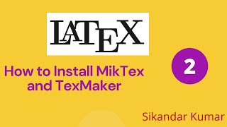 Tutorial  2  how to Install MikTex and Texmaker in Windows 10  Texmaker install windows 10 [upl. by Jaban22]