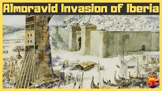 Almoravid Invasion of Iberia 10861147 [upl. by Darrow]