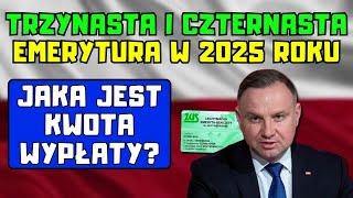 ⚡️TRZYNASTA I CZTERNASTA EMERYTURA W 2025 ROKU JAKA JEST KWOTA WYPŁATY SENIORZY MOGĄ SIĘ ZDZIWIĆ [upl. by Eeresid966]