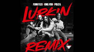 Funk Flex King Von amp Polo G  Lurkin Remix AUDIO [upl. by Mitman617]