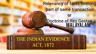 Relevancy of facts forming part of same transaction or Doctrine of Res Gestae  evidence Malayalam [upl. by Nilsoj]